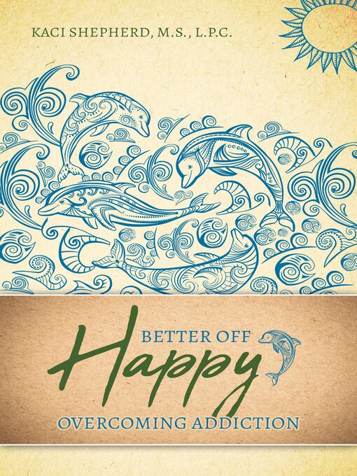 Title details for Better Off Happy by Kaci Shepherd - Wait list